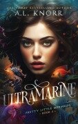 Ultramarine (Pretty Little Mermaids, #2) - A. L. Knorr