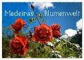 Madeiras Blumenwelt (Wandkalender 2024 DIN A2 quer), CALVENDO Monatskalender - Jürgen Wöhlke