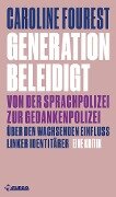 Generation Beleidigt - Caroline Fourest