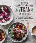 No-Waste Save-the-Planet Vegan Cookbook - Celine Steen