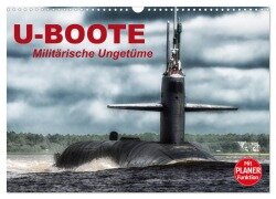 U-Boote. Militärische Ungetüme (Wandkalender 2025 DIN A3 quer), CALVENDO Monatskalender - Elisabeth Stanzer