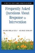 Frequently Asked Questions About Response to Intervention - Roger Pierangelo, George Giuliani