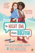 To Night Owl From Dogfish - Holly Goldberg Sloan, Meg Wolitzer