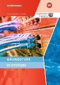 Cover-Bild zum Titel 'Grundstufe IT-Systeme. Schulbuch' von 'Udo Schaefer, Werner Frisch, Klaus Hegemann'