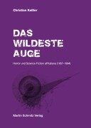 Cover-Bild zum Titel 'Das wildeste Auge' von 'Christian Keßler'