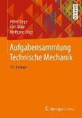 Aufgabensammlung Technische Mechanik - Alfred Böge, Gert Böge, Wolfgang Böge