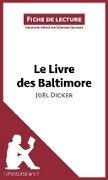 Le Livre des Baltimore de Joël Dicker (Fiche de lecture) - Lepetitlitteraire, Éléonore Quinaux