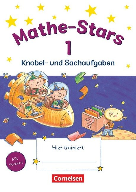 Mathe-Stars 1. Schuljahr. Knobel- und Sachaufgaben - Werner Hatt, Stefan Kobr, Ursula Kobr, Elisabeth Plankl, Beatrix Pütz
