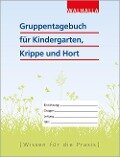 Gruppentagebuch für Kindergarten, Krippe und Hort - Walhalla Fachredaktion