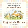 Weißt du eigentlich wie lieb ich dich hab? Zeig mir die Farben - Sam Mcbratney