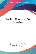 Goethe's Hermann And Dorothea - Johann W. von Goethe