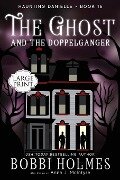 The Ghost and the Doppelganger - Bobbi Holmes, Anna J McIntyre
