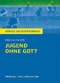 Jugend ohne Gott von Ödön von Horváth. Textanalyse und Interpretation - Ödön von Horváth