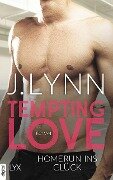 Tempting Love - Homerun ins Glück - J. Lynn