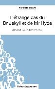 L'étrange cas du Dr Jekyll et de Mr Hyde de Robert Louis Stevenson (Fiche de lecture) - Sophie Lecomte, Fichesdelecture. Com
