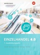 Cover-Bild zum Titel 'Einzelhandel 4.0. 1. Ausbildungsjahr Schulbuch' von 'Hans Jecht, Peter Limpke, Rainer Tegeler, Marcel Kunze, Tobias Fieber'