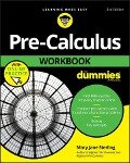 Pre-Calculus Workbook For Dummies - Mary Jane Sterling