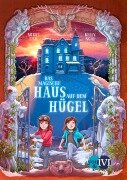Das magische Haus auf dem Hügel - Mikki Lish, Kelly Ngai