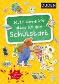 Jetzt lerne ich alles für den Schulstart - Ulrike Holzwarth-Raether, Ute Müller-Wolfangel