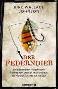 Cover-Bild zum Titel 'Der Federndieb' von 'Kirk Wallace Johnson'