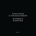 B-Sides & Rarities (Part II) (Deluxe) - Nick & The Bad Seeds Cave
