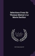 Selections From Sir Thomas Malory's Le Morte Darthur - Thomas Malory