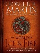The World of Ice and Fire - George R. R. Martin, Elio M. García, Linda Antonsson