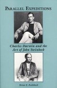 Parallel Expeditions: Charles Darwin and the Art of John Steinbeck - Brian E. Railsback