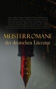Meisterromane der deutschen Literatur - Rainer Maria Rilke, Karl May, Klaus Mann, Joseph Von Eichendorff, Lou Andreas-Salomé