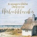 Cover-Bild zum Titel '6 ausgewählte Deutsche Hörbuchklassiker' von 'Theodor Fontane, E. T. A. Hoffmann, Gottfried Keller, Heinrich Von Kleist, Theodor Storm'