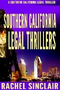 Southern California Legal Thrillers - Rachel Sinclair