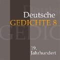 Deutsche Gedichte 8: 19. Jahrhundert - Various Artists