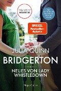 Bridgerton - Neues von Lady Whistledown - Julia Quinn
