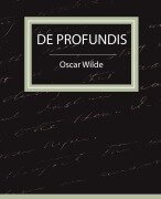 Cover-Bild zum Titel 'de Profundis - Oscar Wilde' von 'Oscar Wilde, Oscar Wilde'