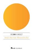 Annies Buch der Herzensbrecher - Debby Holt