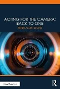 Acting for the Camera: Back to One - Peter Allen Stone
