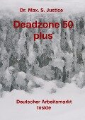 Deadzone 50 plus - Max. S. Justice