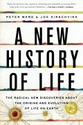 Cover-Bild zum Titel 'A New History of Life' von 'Pete Ward, Joe Kirschvink'