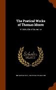 The Poetical Works of Thomas Moore - Thomas Moore, John Francis Waller