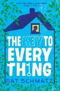 The Key to Every Thing - Pat Schmatz