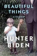 Cover-Bild zum Titel 'Beautiful Things' von 'Hunter Biden'