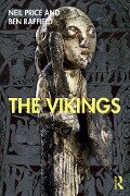 The Vikings - Neil Price, Ben Raffield