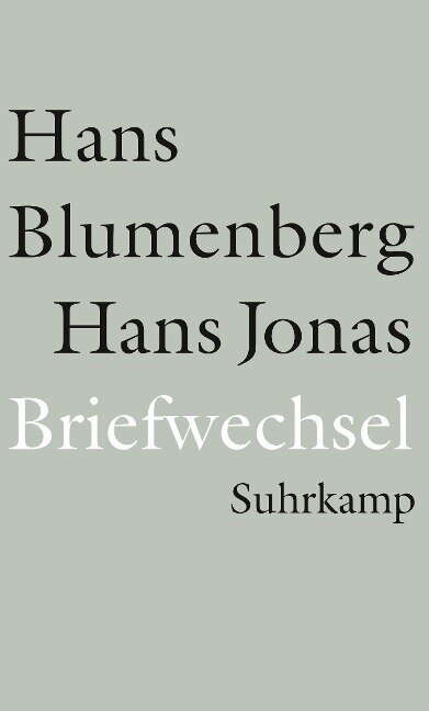 Briefwechsel 1954-1978 und weitere Materialien - Hans Blumenberg, Hans Jonas