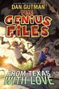 The Genius Files #4: From Texas with Love - Dan Gutman