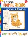 How to Draw Animal Friends - Peter Mueller, Walter Foster Jr. Creative Team