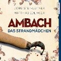 Ambach - Das Strandmädchen - Matthias Edlinger, Jörg Steinleitner