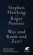 Cover-Bild zum Titel 'Was sind Raum und Zeit?' von 'Stephen Hawking, Roger Penrose'