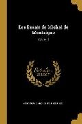 Les Essais de Michel de Montaigne; Volume 3 - 