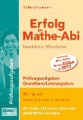 Erfolg im Mathe-Abi NRW Prüfungsaufgaben Grund- und Leistungskurs - Helmut Gruber, Robert Neumann