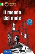Il mondo del male - Alessandra Felici Puccetti, Roberta Rossi, Giulia Rudolfi, Tiziana Stillo